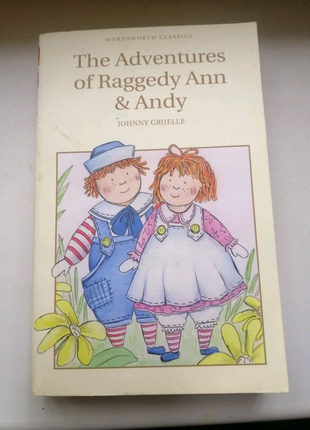 The adventures of Raggedy Ann and Andy.