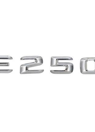 Хромированная Эмблема Шильдик надпись E250 Мерседес Mercedes
