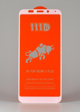 Защитное стекло на Xiaomi Redmi 5 Plus 111D клеевой слой по вс...