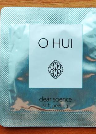 Пилинг-скатка OHUI Clear Science Soft Peeling, 1 мл