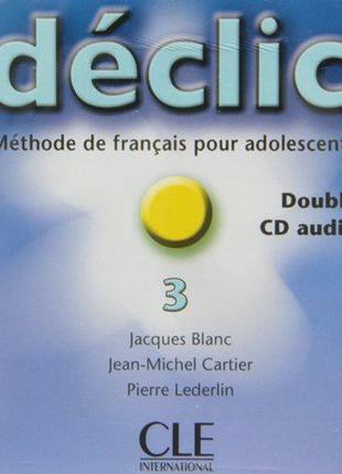 Declic 3 Audio CD