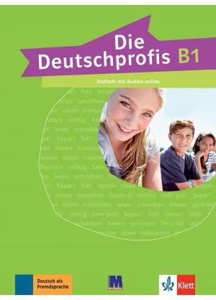Die Deutschprofis В1. Testheft - Тетрадь для тестов