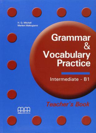 Grammar & Vocabulary Practice Intermediate/B1 Teacher's Book