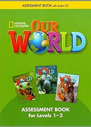Our World 1-3 Assessment Book with Assessment Audio CD