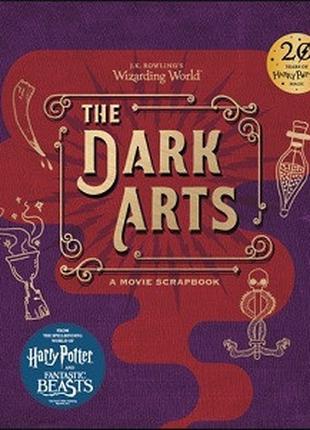J.K. Rowling's Wizarding World. The Dark Arts