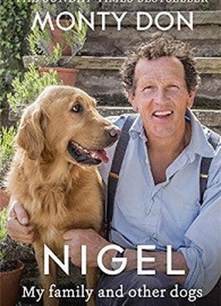 Nigel: My Family and Other Dogs [Paperback]