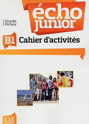 Echo Junior B1 Cahier D'Activites