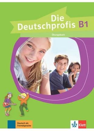 Die Deutschprofis В1. Übungsbuch - Тетрадь для упражнений