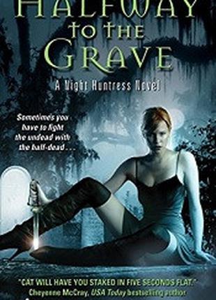 Night Huntress Book1: Halfway to the Grave