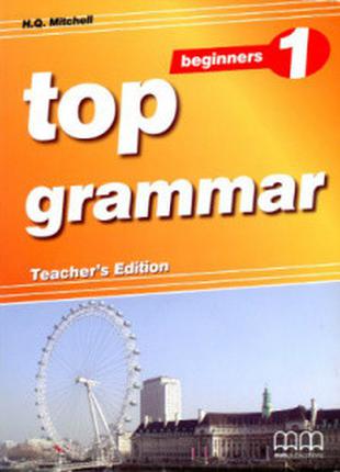 Top Grammar 1 Beginner Teacher's Edition