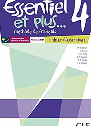 Essentiel et plus... 4 Cahier d'exercices