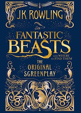 Fantastic Beasts and Where to Find Them: The Original Screenpl...