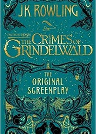 Fantastic Beasts: The Crimes of Grindelwald [Hardcover]