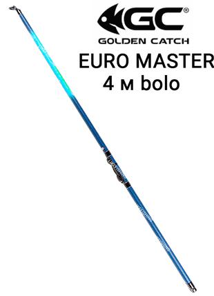 Удочка 4 метра GC Euro Master Bolo