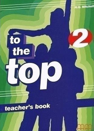 To the Top 2 Teacher's Book