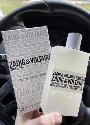 Zadig & voltaire this is her (тестер) 100 ml.