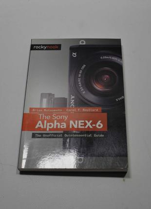 Книга Sony Alpha Nex 6 расширенная инструкция с картинками