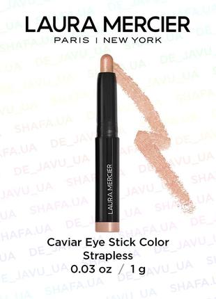 Тіні в стіку laura mercier caviar stick eye colour strapless
