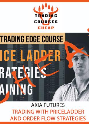 Axia Futures - Trading with Price Ladder and Order Flow Strategie