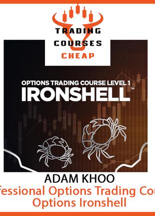 ADAM KHOO Professional Options Trading Course - Options Ironshell