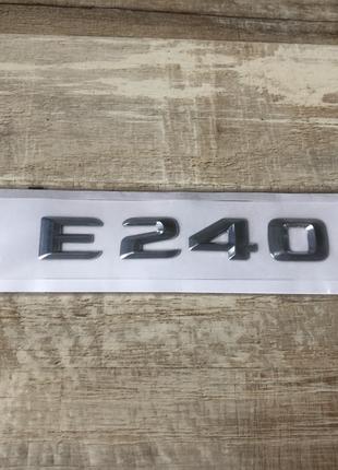 Шильдик Надпись Багажника Mercedes Benz E240  W124 W210 W211 W212