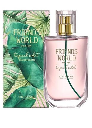 Туалетна вода Friends World for Her Tropical Sorbet Oriflame 5...