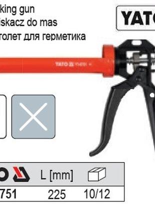 Пистолет для герметика YATO пистолет герметикив l=225 мм YT-6751