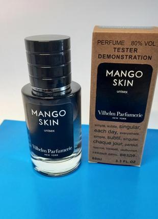 Mango skin vilhelm parfumerie для мужчин и женщин
