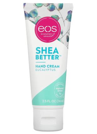 EOS, Shea Better, крем для рук, эвкалипт, 74 мл (2,5 жидк. Унции)