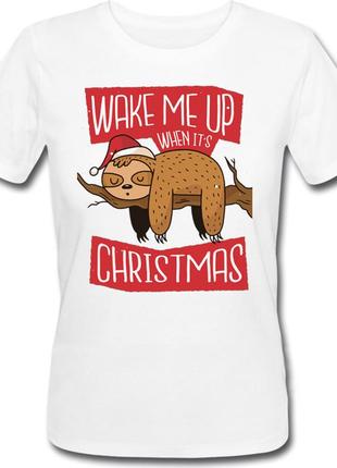 Жіноча новорічна футболка "wake me up when it's christmas" (...