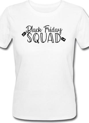 Женская футболка "black friday squad" (белая)