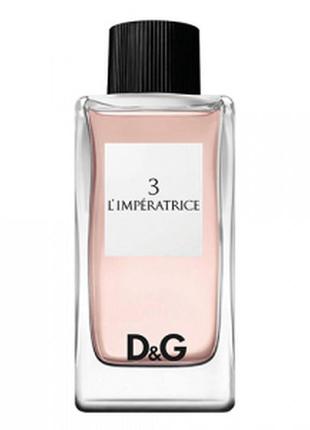 Dolce&gabbana 3 l'imperatrice