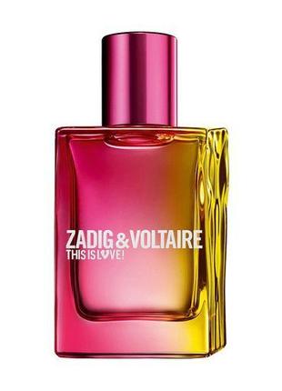 Zadig & Voltaire This Is Love! for Her Парфумована вода жіноча...