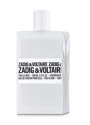Zadig & Voltaire This Is Her! Парфумована вода жіноча, 100 мл ...