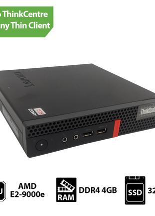 Тонкий клиент ThinkCentre M625 Tiny (AMD E2-9000e / 4GB / SSD ...