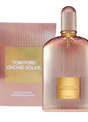 Tom ford orchid soleil edp 100ml евро