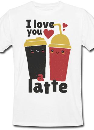 Футболка I Love You A Latte (белая)