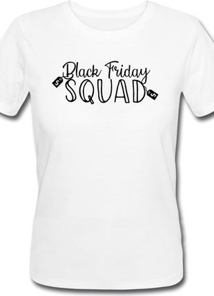 Женская футболка "Black Friday Squad" (белая)