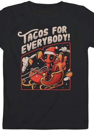 Детская новогодняя футболка "Deadpool Tacos For Everybody" (чё...
