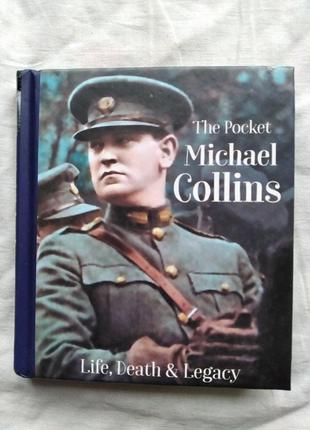 Michael collins life, death and legacy