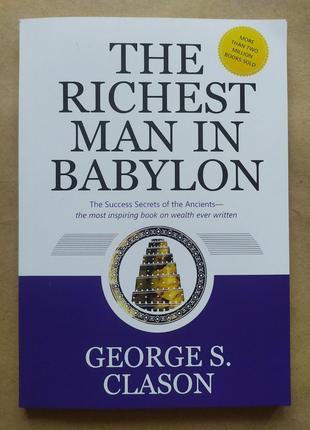 George S. Clason. The richest man in Babylon (Джордж Клейсон. ...