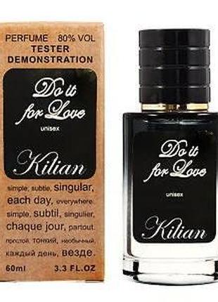 By Kilian Do It For Love TESTER LUX унісекс, 60 мл
