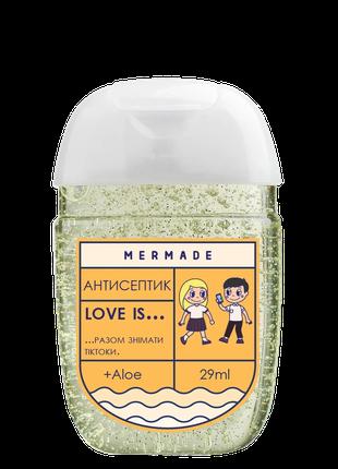 Антисептик для рук MERMADE Love is... разом знімати тіктоки