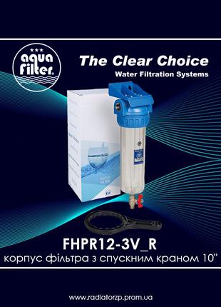 Корпус фільтра з спускним краном FHPR12-3V_R Aquafilter комплект