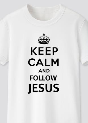 Футболка с христианским принтом Keep Calm and Follow Jesus, Со...