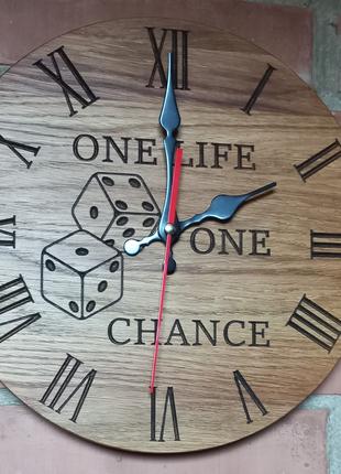 Годинник з натурального дерева " One life - one chance"