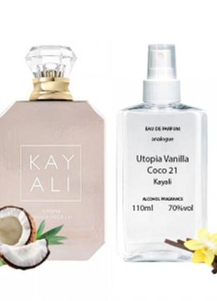Kayali utopia vanilla coco 21 парфюмированная вода 110 ml