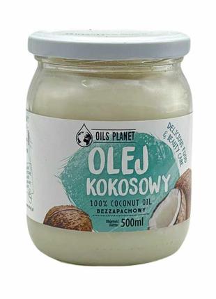 Кокосовое Масло рафинированное Oils Planet Olej Kokosowy, 500м...