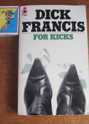 Dick Francis. For kicks. PAN BOOKS