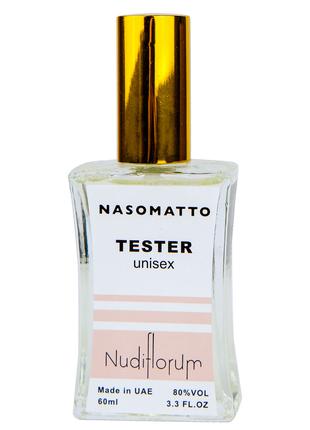Тестер Nasomato Nudiflorum унісекс, 60 мл